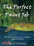 The Perfect Paint Job ─ The Story of One Man Struggle Against Hatred