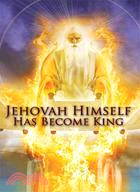 Jehovah Himself Has Become King