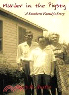 Murder in the Pigsty ─ A Southern Family's Story