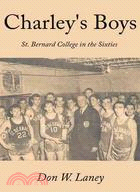 Charley's Boys ─ St. Bernard College in the Sixties