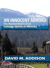 An Innocent Abroad ─ The Misdaventures of an Exchange Teacher in Montana