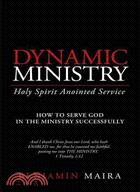 Dynamic Ministry ─ Holy Spirit Anointed Service