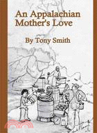 An Appalachian Mother's Love