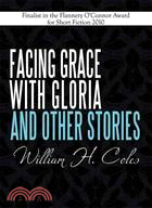 Facing Grace With Gloria and Other Stories