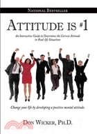 Attitude Is #1 ─ An Interactive Guide to Determine the Correct Attitude in Real-life Situations