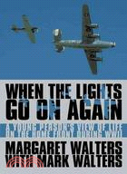 When the Lights Go on Again ─ A Young Person's View of Life on the Home Front During Wwii