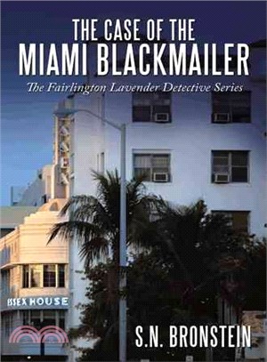 The Case of the Miami Blackmailer: The Fairlington Lavender Detective Series