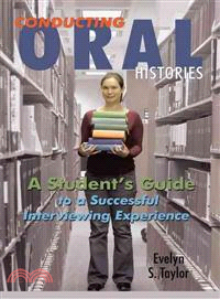 Conducting Oral Histories ─ A Student's Guide to a Successful Interviewing Experience