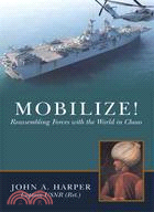 Mobilize! ─ Reassembling Forces With the World in Chaos