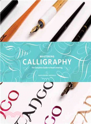 Mastering Calligraphy ─ The Complete Guide to Hand Lettering