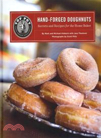 Top Pot Hand-Forged Doughnuts ─ Secrets and Recipes for the Home Baker