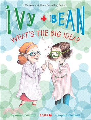 #7: What's the Big Idea? (Ivy + Bean)(平裝本)