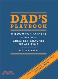 Dad's Playbook ─ Wisdom for Fathers from the Greatest Coaches of All Time