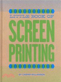 Little Book of Screenprinting