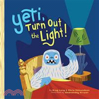 Yeti, turn out the light! /
