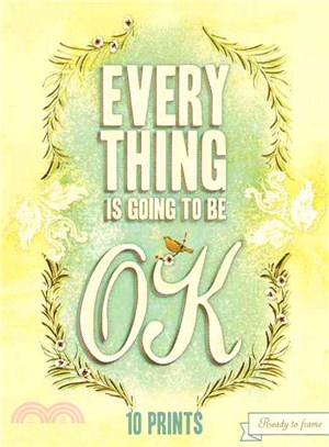 Everything is going to be ok...