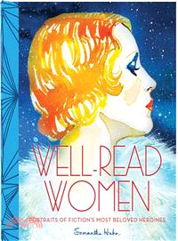 Well-Read Women ─ Portraits of Fiction's Most Beloved Heroines