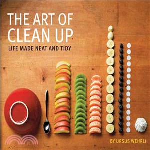 The Art of Clean Up ─ Life Made Neat and Tidy