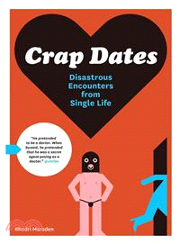 Crap Dates ─ Disastrous Encounters from Single Life