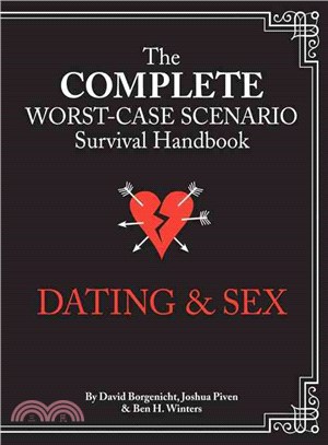 The Complete Worst-case Scenario Survival Handbook Dating & Sex