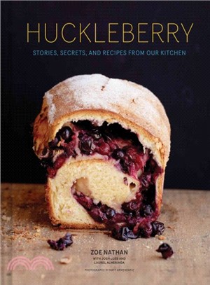 Huckleberry ─ Stories, Secrets, and Recipes from Our Kitchen