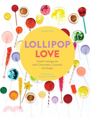 Lollipop Love ─ Sweet Indulgence With Chocolate, Caramel, and Sugar