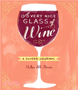 A Very Nice Glass of Wine ─ A Guided Journal