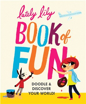 Lately Lily Book of Fun ― Doodle & Discover Your World!