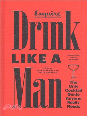 Drink Like a Man ─ The Only Cocktail Guide Anyone Really Needs