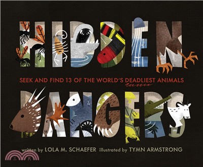 Hidden dangers :seek and find 13 of the world's deadliest animals /