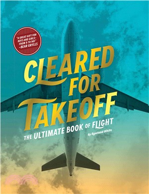 Cleared for Takeoff ─ The Ultimate Book of Flight