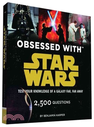 Obsessed With Star Wars ─ Test Your Knowledge of a Galaxy Far, Far Away