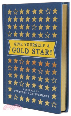 Give Yourself a Gold Star! ― A Journal of Everyday Achievements