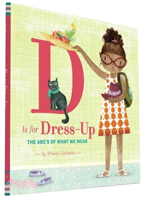 D is for dress up :the ABCs ...