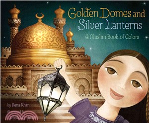 Golden Domes and Silver Lanterns ─ A Muslim Book of Colors