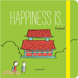 Happiness Is . . . Travel ─ A Journal