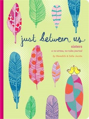 Just Between Us Sisters ─ A No-stress, No-rules Journal