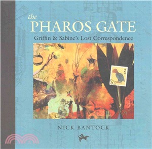 The Pharos Gate ─ Griffin & Sabine's Missing Correspondence: Includes Removable Letters