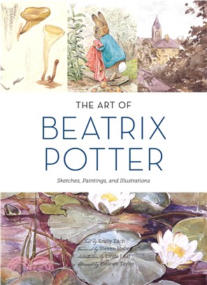 The art of Beatrix Potter :sketches, paintings, and illustrations /
