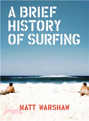 A brief history of surfing /