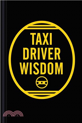 Taxi driver wisdom /