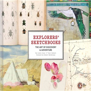 Explorers' sketchbooks :the art of discovery & adventure /