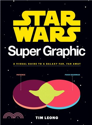 Star Wars super graphic :a visual guide to a galaxy far, far away /