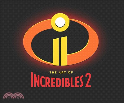 The art of Incredibles 2 /