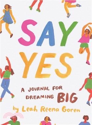 Say Yes ─ A Journal for Dreaming Big