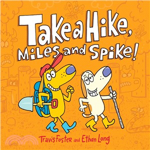 Take a Hike, Miles and Spike!