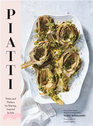 Piatti ― Plates and Platters for Sharing, Inspired by Italy