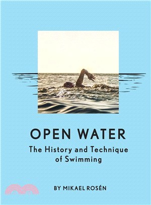 Open Water ― The History and Technique of Swimming