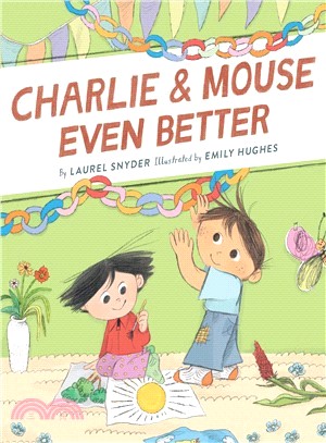 Charlie & Mouse Even Better