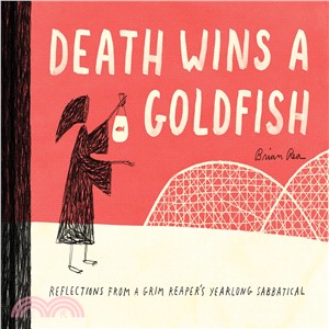 Death Wins a Goldfish ― Reflections from a Grim Reaper's Yearlong Sabbatical